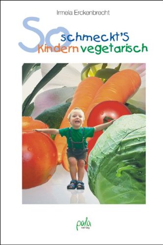 So schmeckt's Kindern vegetarisch Leisure, Home & Garden
