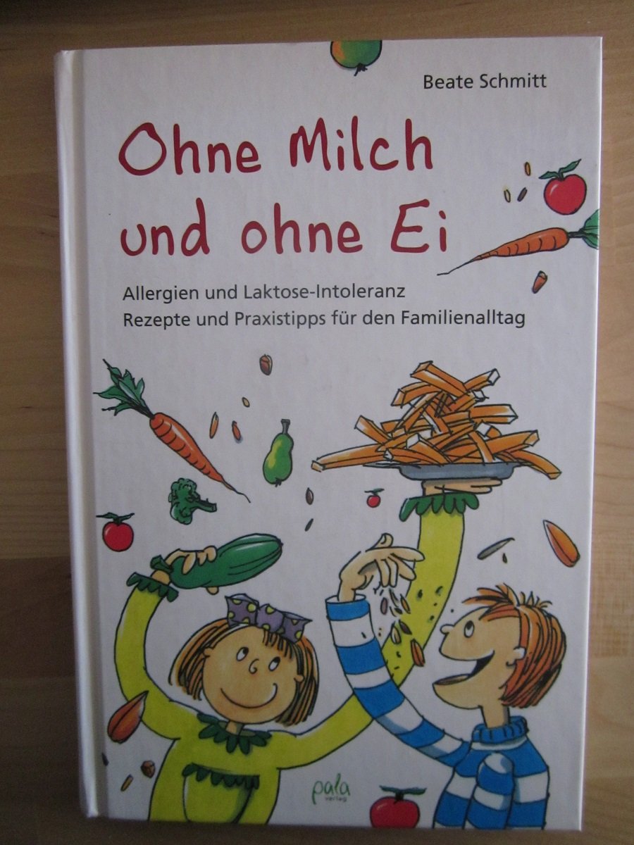 Ohne Milch und ohne Ei: Allergien und Laktose-Intoleranz. Rezepte und Praxistipps für den Familienalltag Leisure, Home & Garden