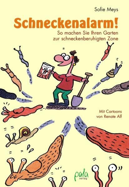 Schneckenalarm!: So machen Sie Ihren Garten zur schneckenberuhigten Zone Garden & Plants