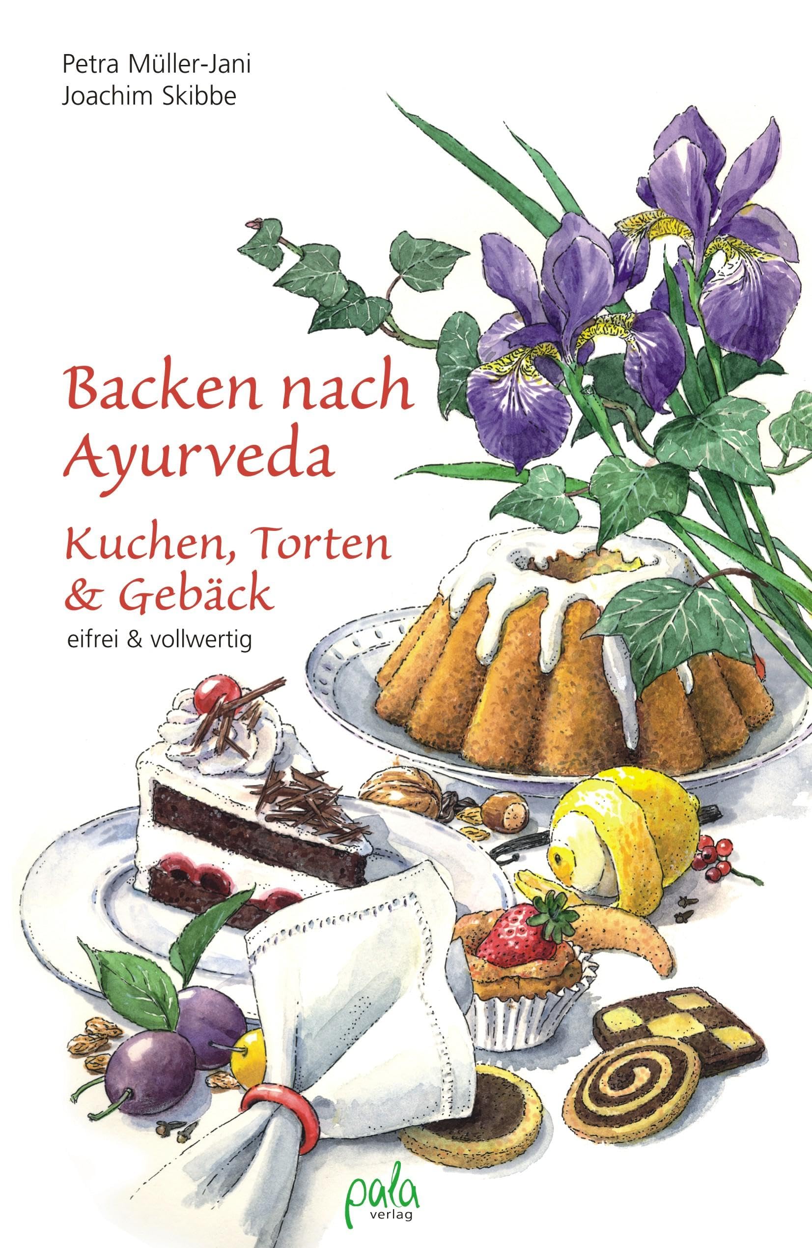 Backen nach Ayurveda - Kuchen, Torten & Gebäck Leisure, Home & Garden