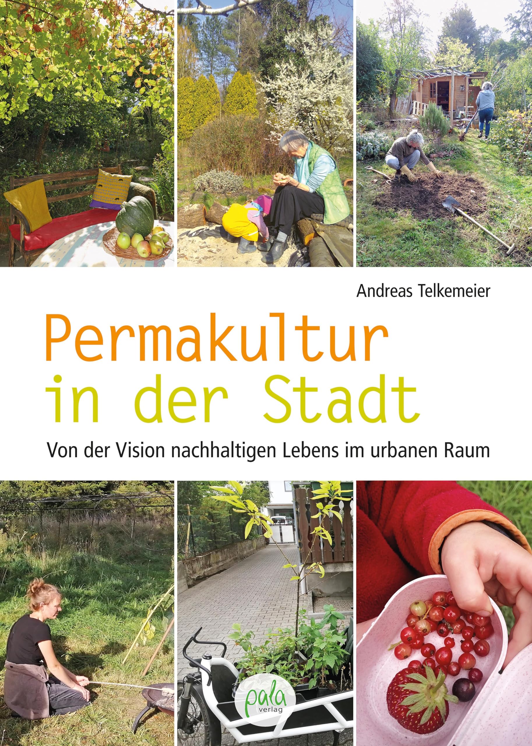 Permakultur in der Stadt Garden & Plants