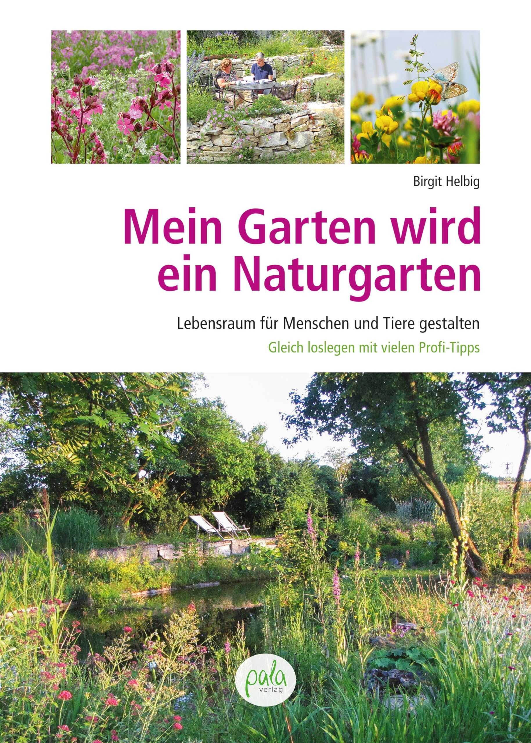 Mein Garten wird ein Naturgarten: Lebensraum für Menschen, Pflanzen und Tiere gestalten – Gleich loslegen mit vielen Profi-Tipps! Film, Art & Culture
