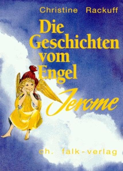 Die Geschichten vom Engel Jerome (Spirituelle Kinderbücher) Fairy Tales & Legends