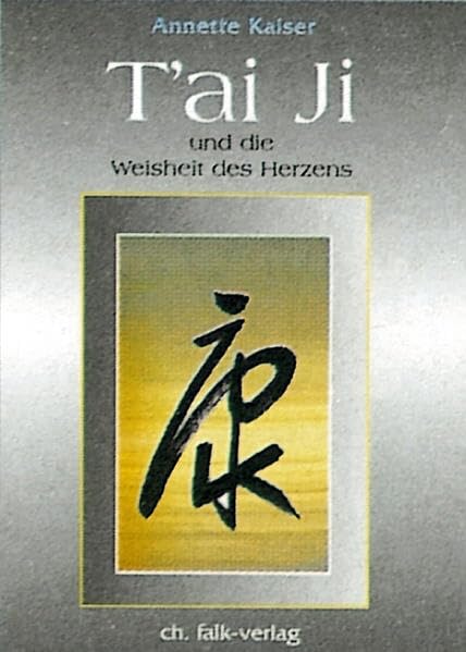 Tai Ji und die Weisheit des Herzens Health, Nutrition & Fitness