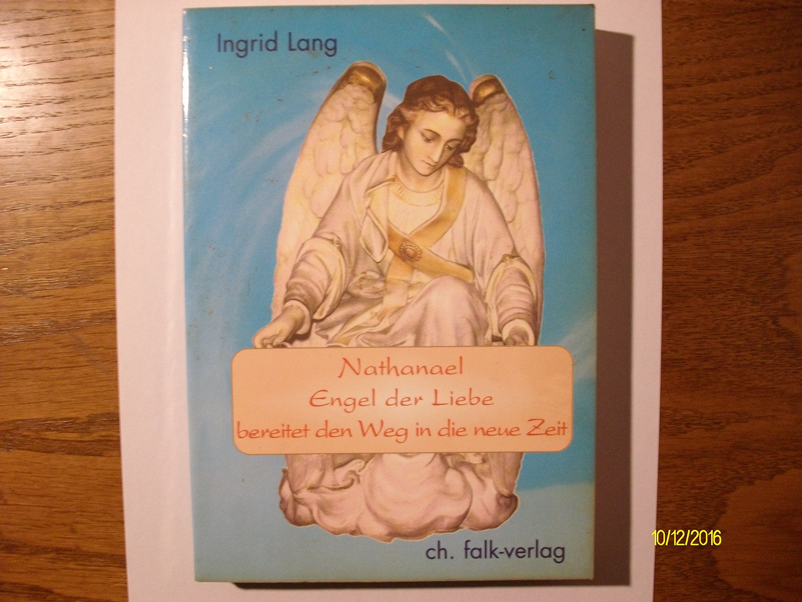 Nathanael, Engel der Liebe, bereitet den Weg in die neue Zeit Religion & Esotericism