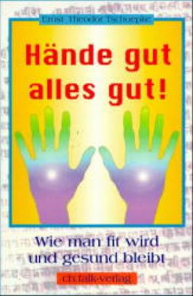 Hände gut, alles gut: Handmassage: Wie man fit wird und bis ans Ende seiner Tage gesund bleibt Medicine