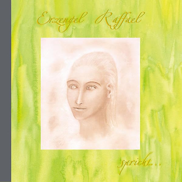 Erzengel Raffael spricht Arts & Music Books