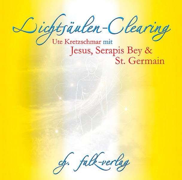 Lichtsäulen-Clearing mit Jesus, Serapis Bey und St. Germain: Mit Jesus, Serapis Bey & St. Germain. Geführte Meditation zur Klärung der Energiekörper Arts & Music