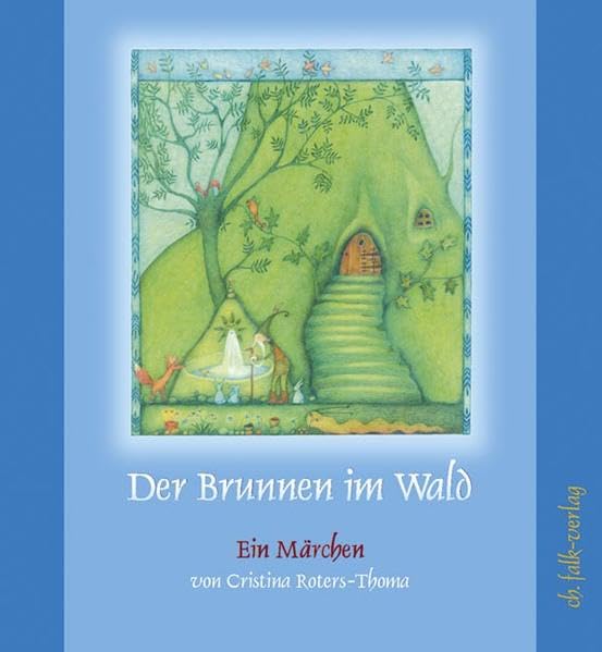 Der Brunnen im Wald Fairy Tales & Legends