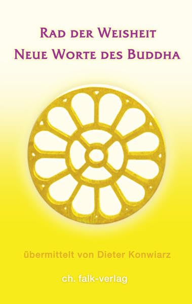 Rad der Weisheit – Neue Worte des Buddha Religion & Esotericism