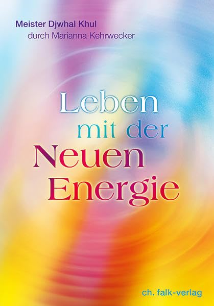 Leben mit der Neuen Energie Religion & Esotericism