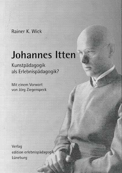 Johannes Itten: Kunstpädagogik als Erlebnispädagogik?: 50 book