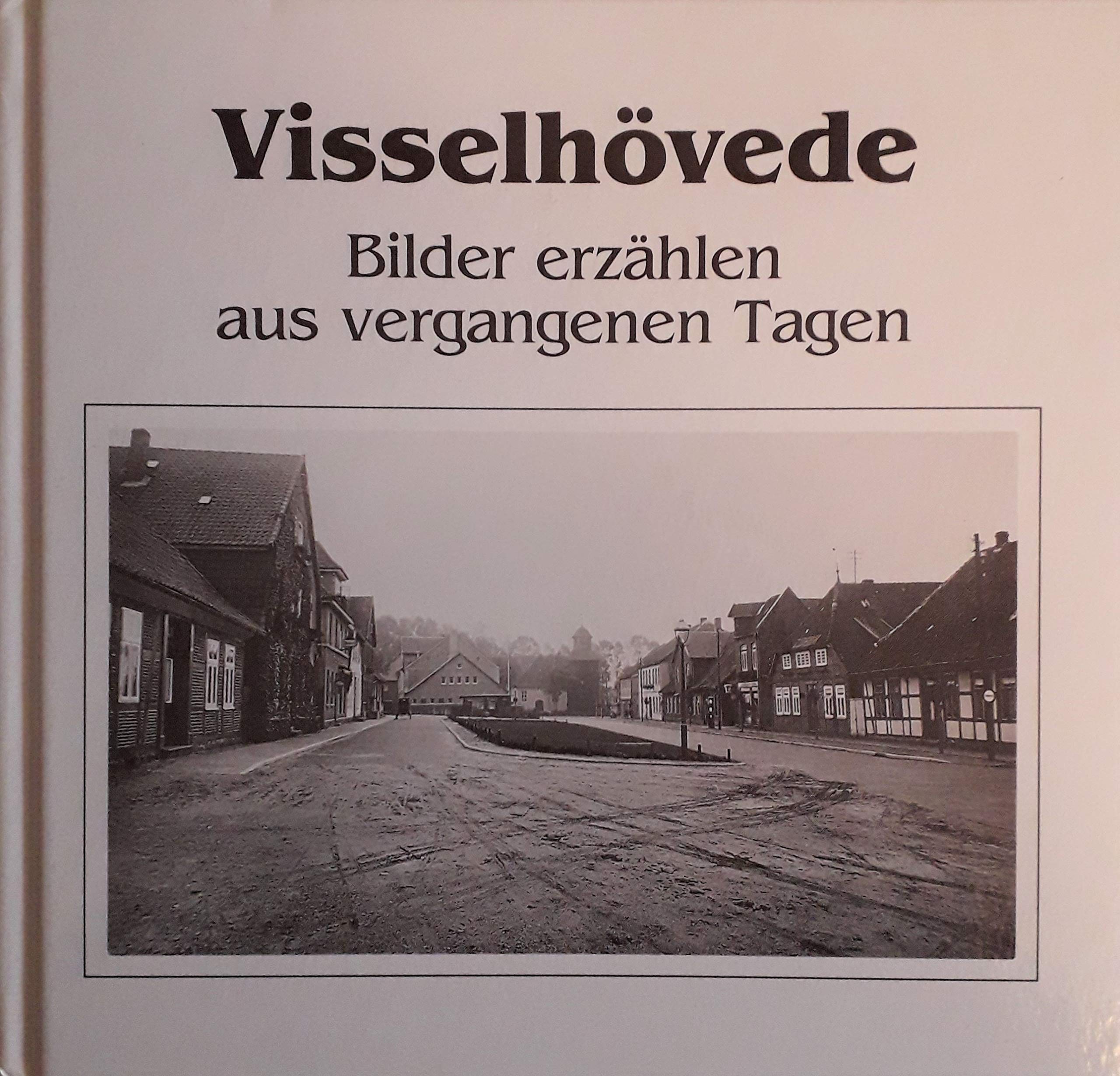 Visselhövede: Bilder erzählen aus vergangenen Tagen Books