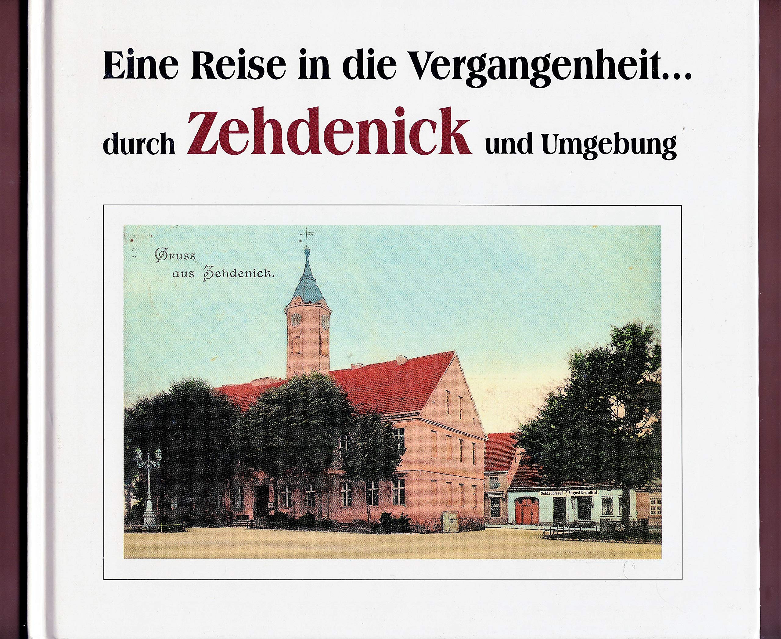 Zehdenick: Eine Reise in die Vergangenheit. Band II Leisure, Home & Garden