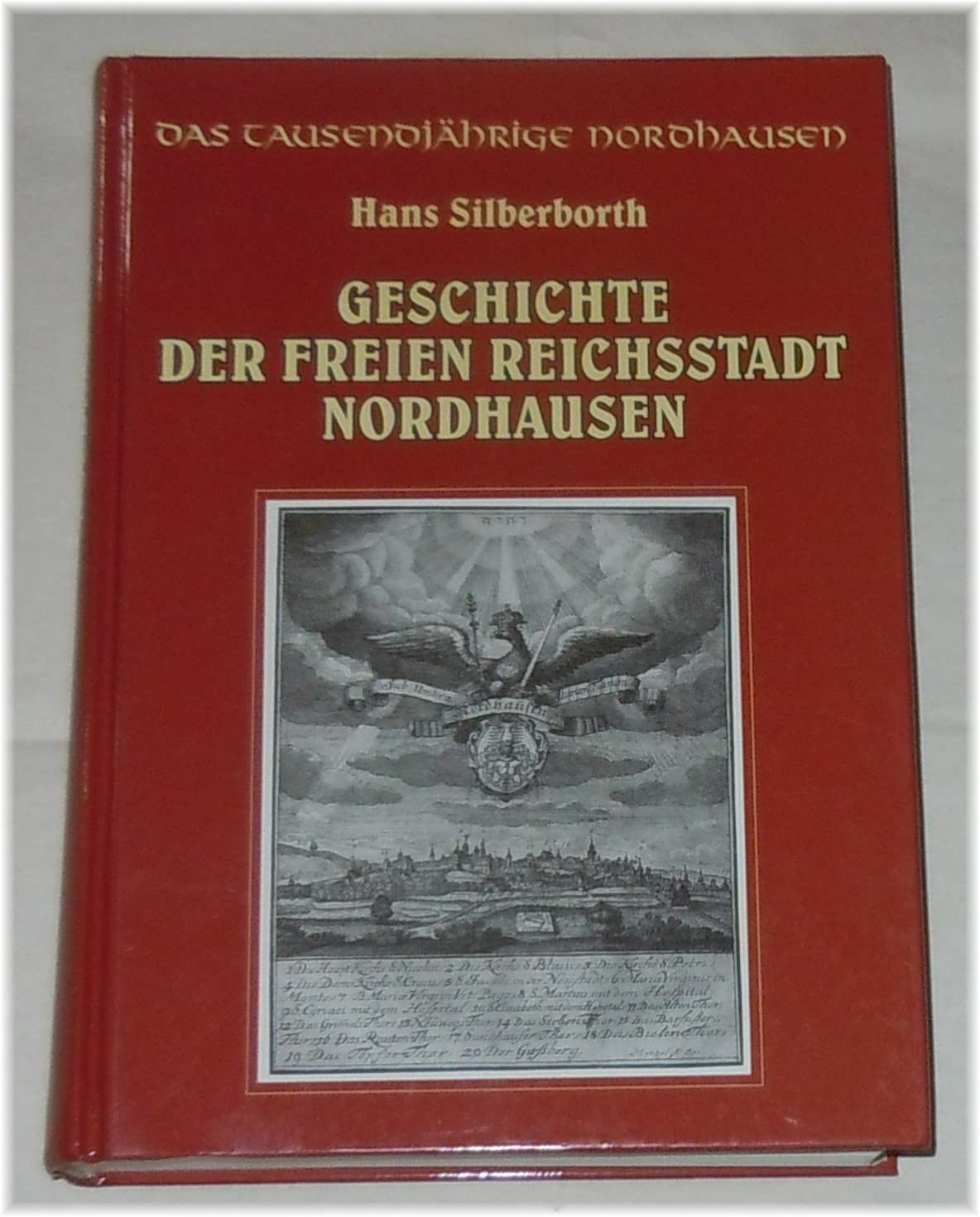 Geschichte der Freien Reichsstadt Nordhausen: Das tausendjährige Nordhausen Books