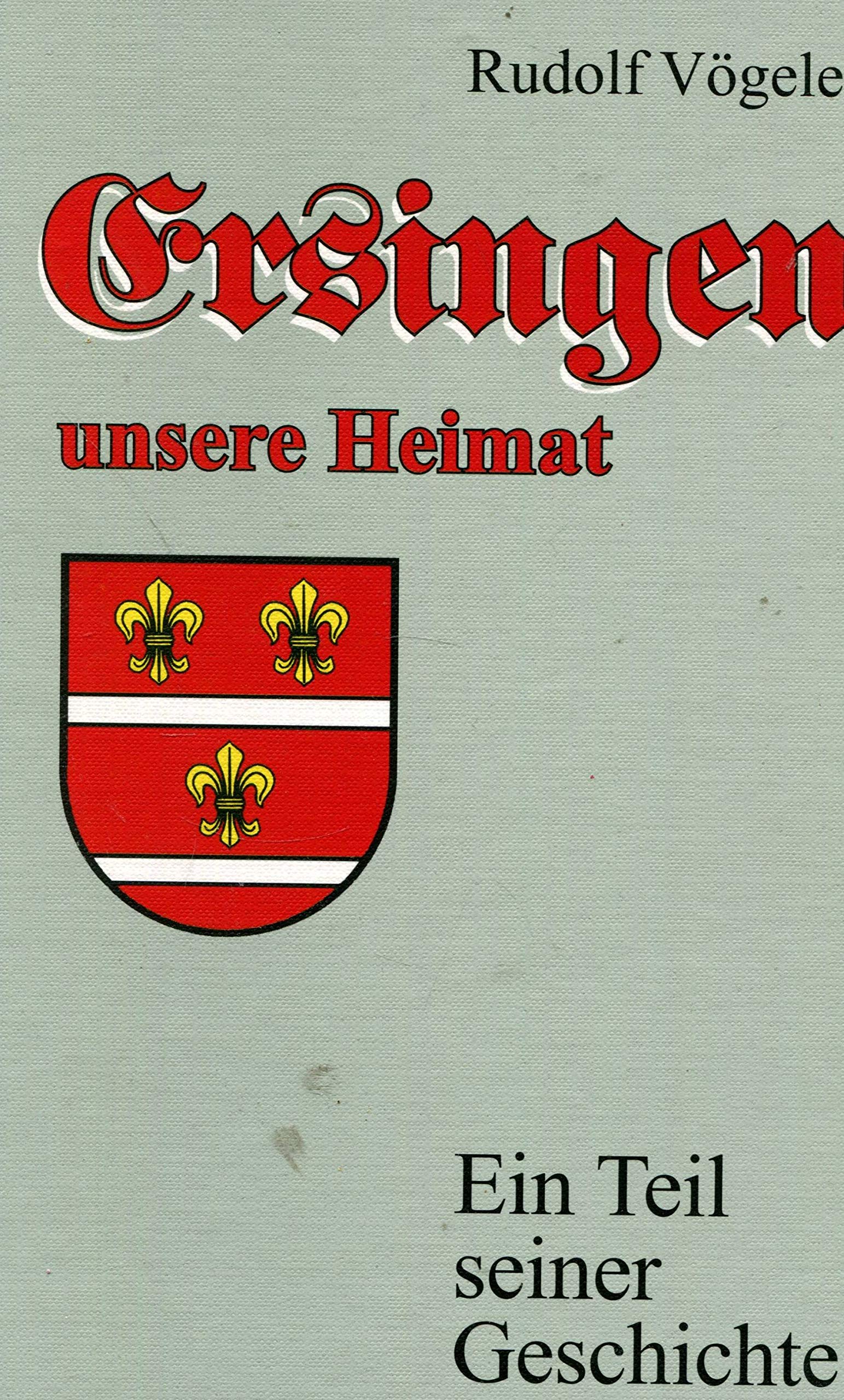 Ersingen unsere Heimat: Ein Teil seiner Geschichte Books