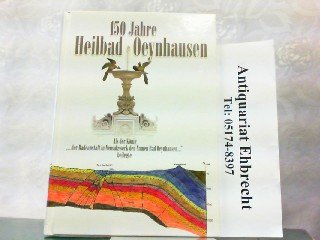 150 Jahre Heilbad Oeynhausen: Als der König "... der Badeanstalt in Neusalzwerk den Namen Bad Oeynhausen..." beilegte Medicine