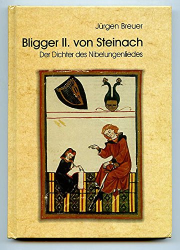 Bligger II. von Steinach, Der Dichter des Nibelungenliedes Books