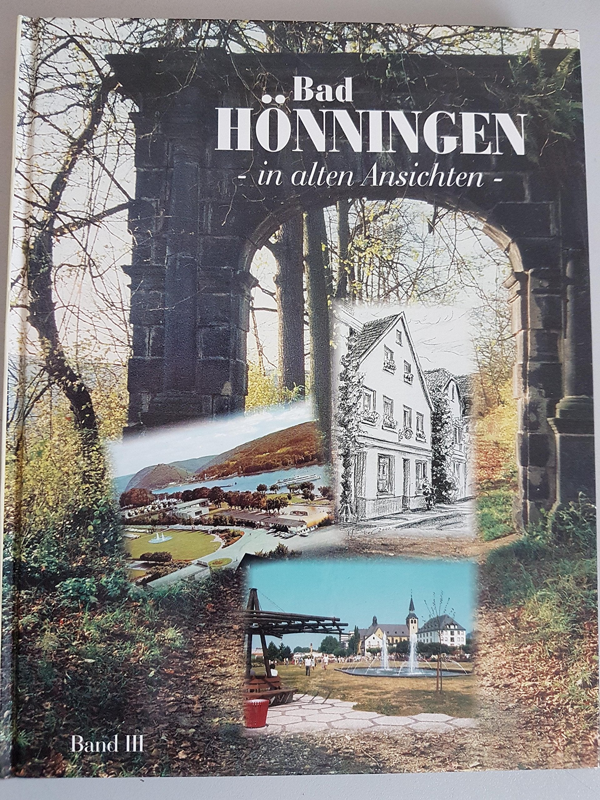 Bad Hönningen in alten Ansichten: Band III Leisure, Home & Garden