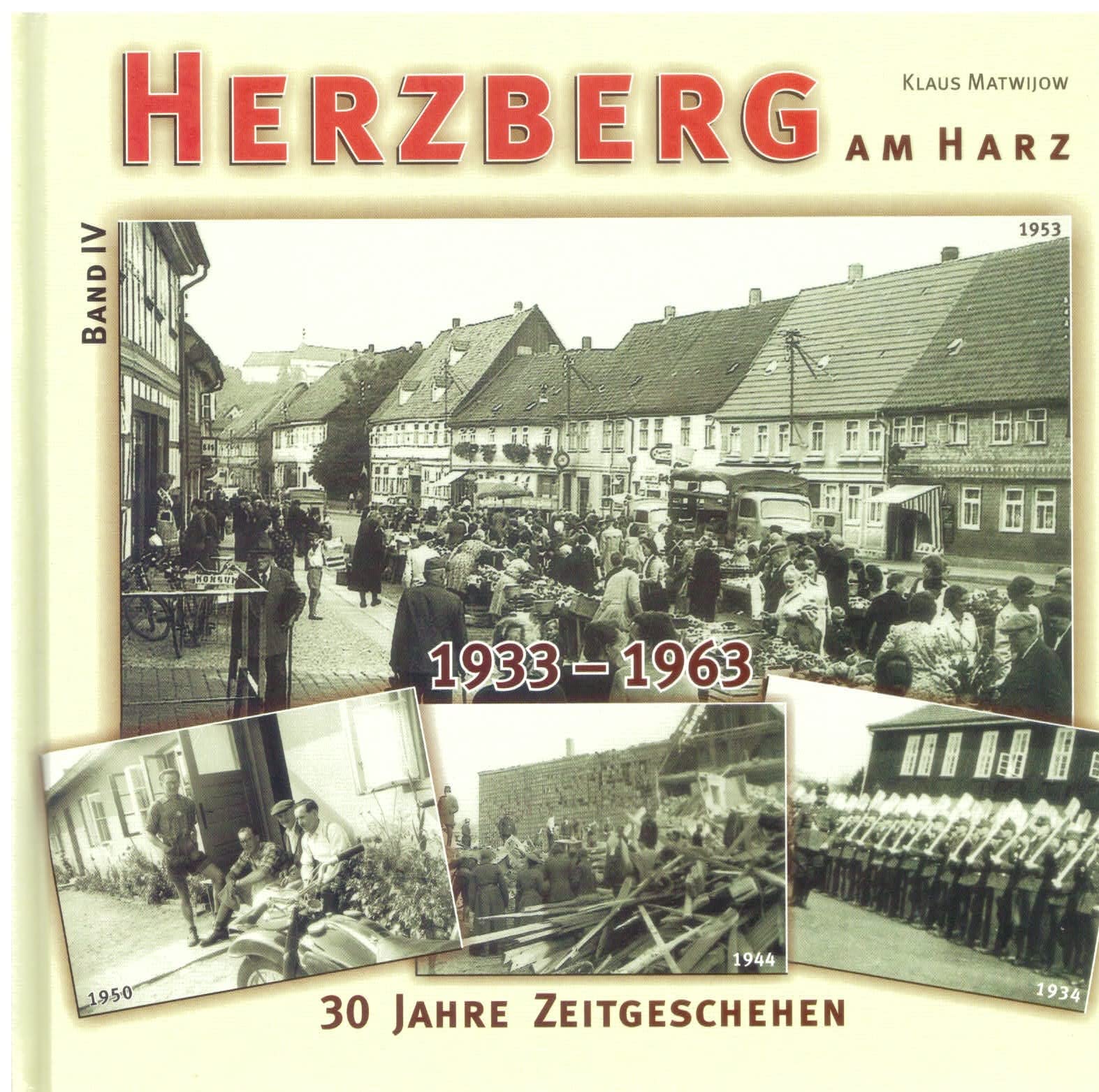 Herzberg am Harz: 1933 - 1963 30 Jahre Zeitgeschichte Travel