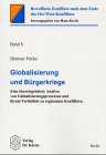 Globalisierung und Bürgerkriege: Eine theoriegeleitete Analyse von Globalisierungsprozessen und ihrem Verhältnis zu regionalen Konflikten: Eine ... Verhältnis zu regionalen Konflikten. Diss. Law
