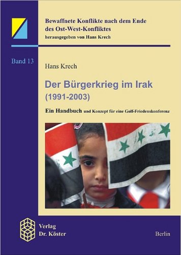Der Bürgerkrieg im Irak (1991-2003): Ein Handbuch: Ein Handbuch mit Konzept für eine Golf-Friedenskonferenz in Halle/S. und in Hamburg Law