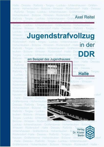 Jugendstrafvollzug in der DDR: Am Beispiel des Jugendhauses Halle Young adult books