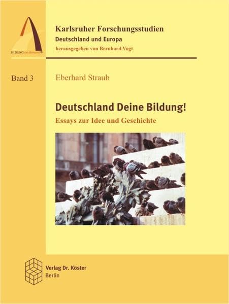 Deutschland Deine Bildung! Essays zur Idee und Geschichte Law