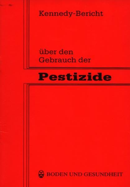 Kennedy-Bericht über den Gebrauch der Pestizide Leisure, Home & Garden