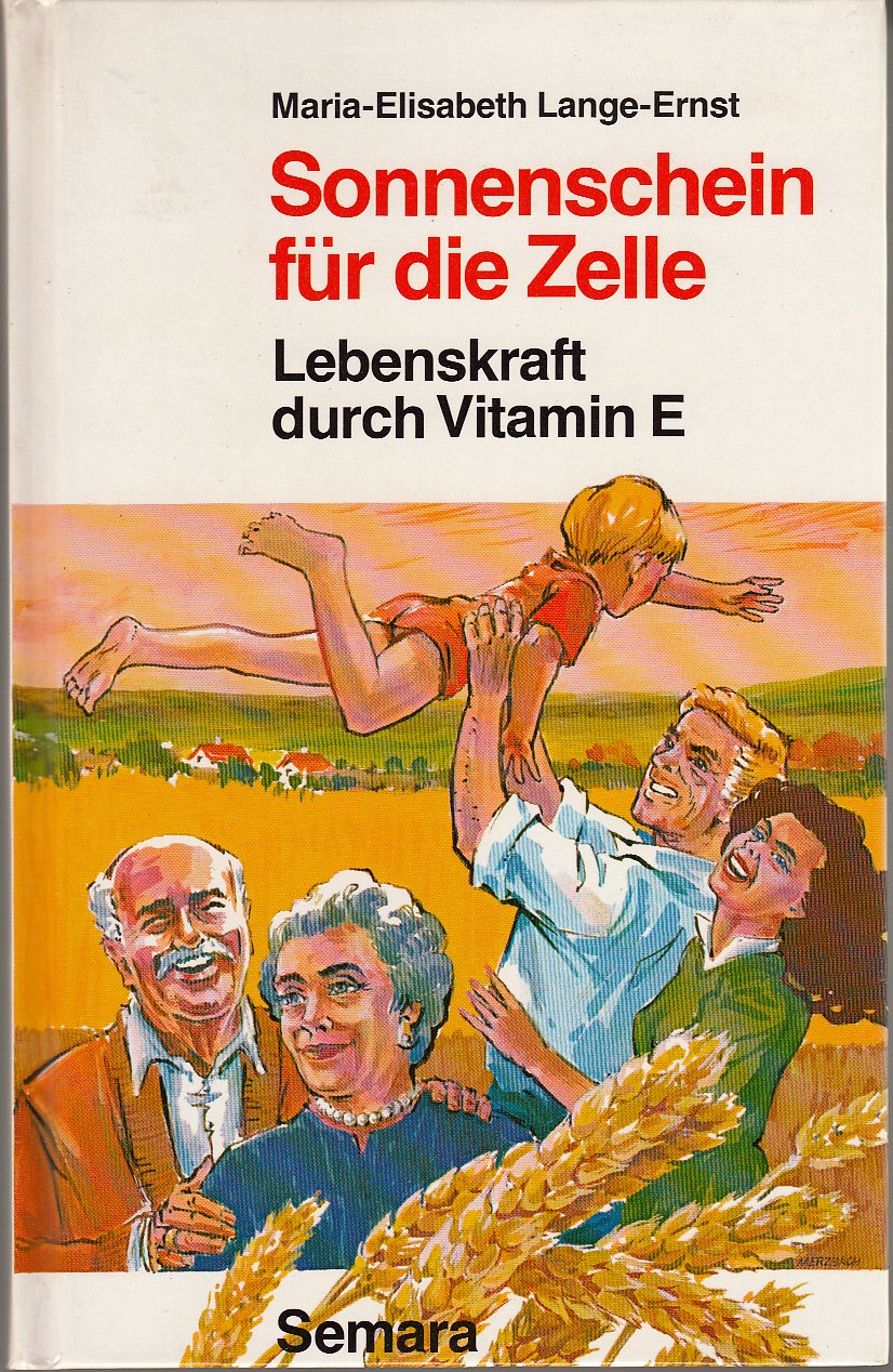 Sonnenschein für die Zelle. Lebenskraft durch Vitamin E Books