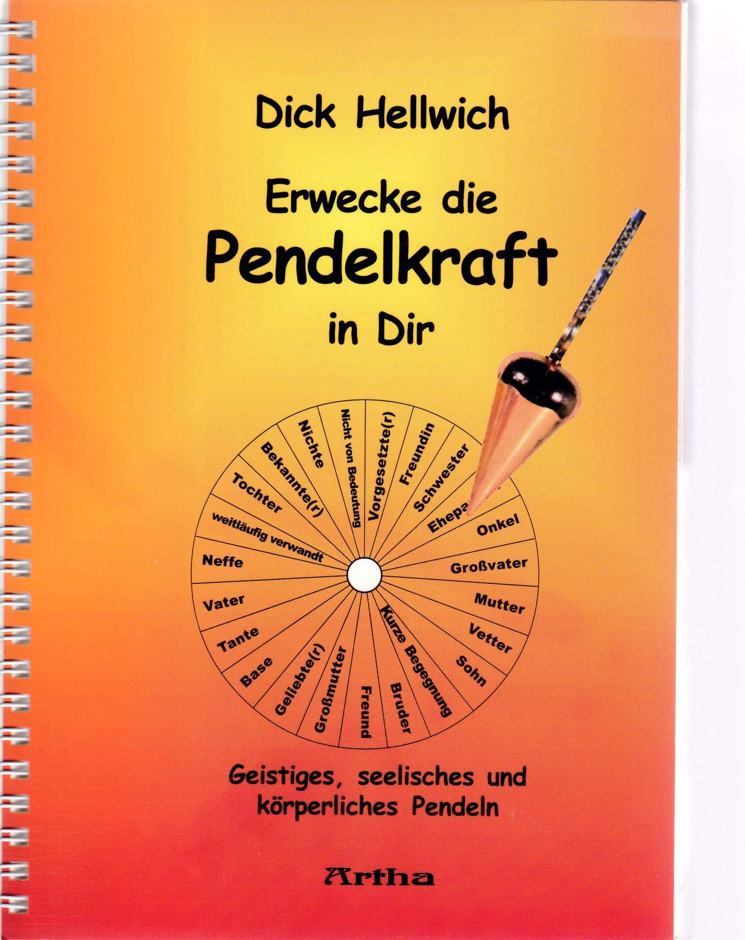 Erwecke die Pendelkraft in Dir Second hand books on Religion & Esotericism