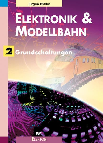 Elektronik & Modellbahn: Grundschaltungen Leisure, Home & Garden