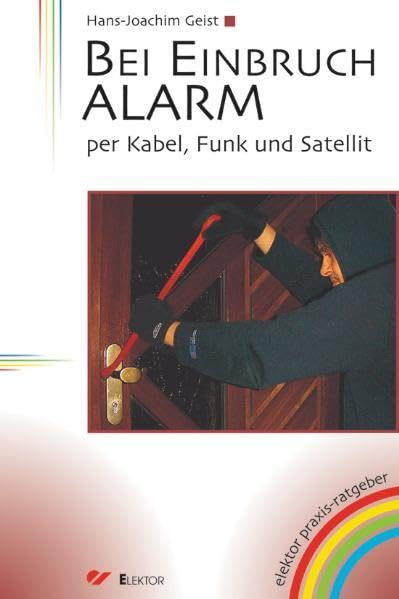 Bei Einbruch ALARM: Per Kabel, Funk und Satellit Hobbies & Crafts