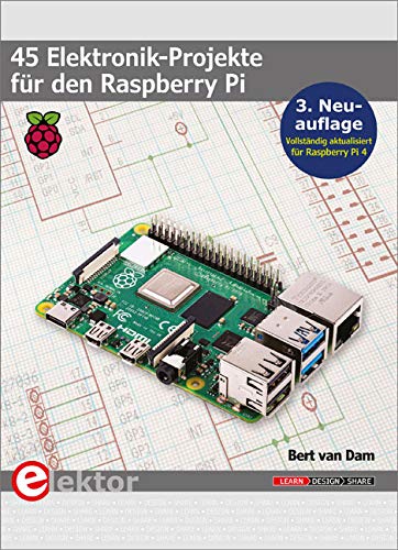 45 Elektronik-Projekte für den Raspberry Pi Computer Science