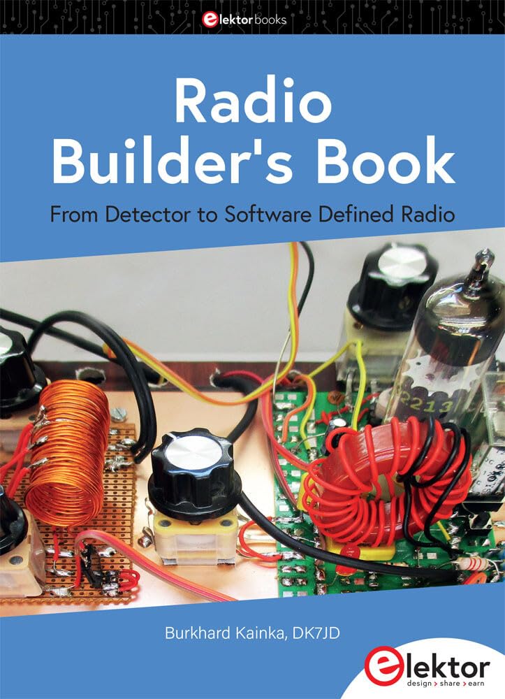 Radio Builder's Book: from Detector to Software Defined Radio book
