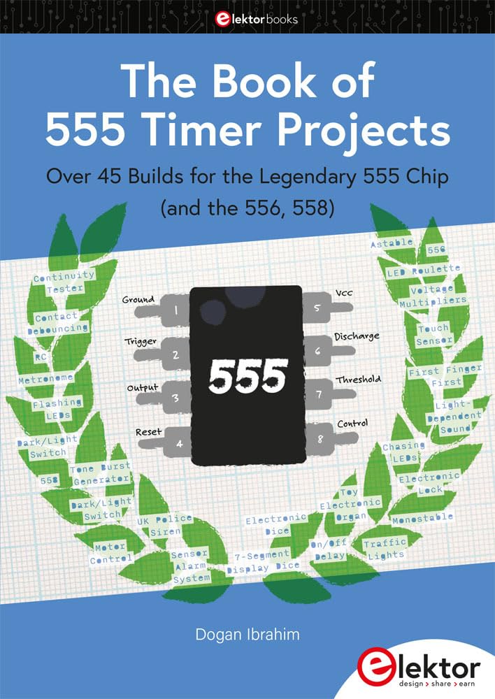 The Book of 555 Timer Projects: over 45 Builds for the Legendary 555 Chip (and the 556, 558) book