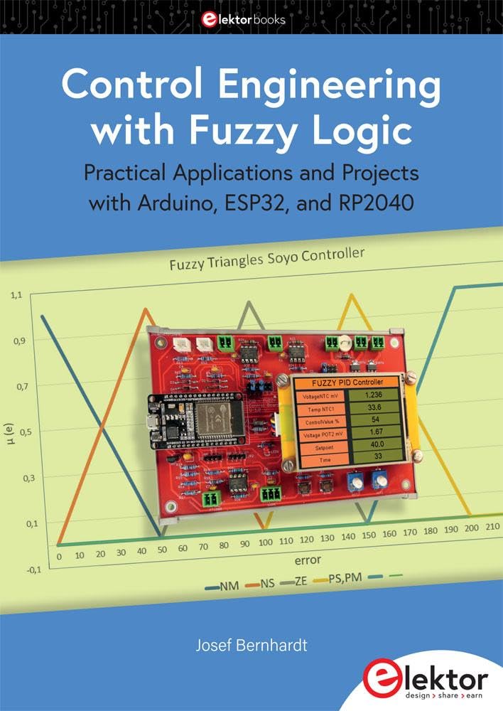 Control Engineering with Fuzzy Logic: Practical Applications and Project with Arduino, ESP32, and RP2040 book