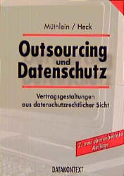 Outsourcing und Datenschutz: Vertragsgestaltungen aus datenschutzrechtlicher Sicht Law