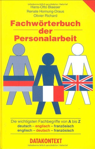Fachwörterbuch der Personalarbeit: Deutsch-Englisch-Französisch /Englisch-Deutsch-Französisch Law