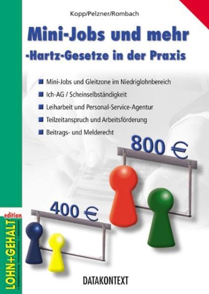 Mini-Jobs und mehr: Hartz-Gesetze in der Praxis: Hartz-Gesetze in der Praxis. Mit Entscheidungstabellen und Job-Kombinationen Law
