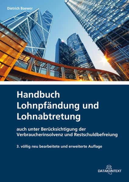 Handbuch Lohnpfändung und Lohnabtretung: auch unter Berücksichtigung der Verbraucherinsolvenz und Restschuldbefreiung Law