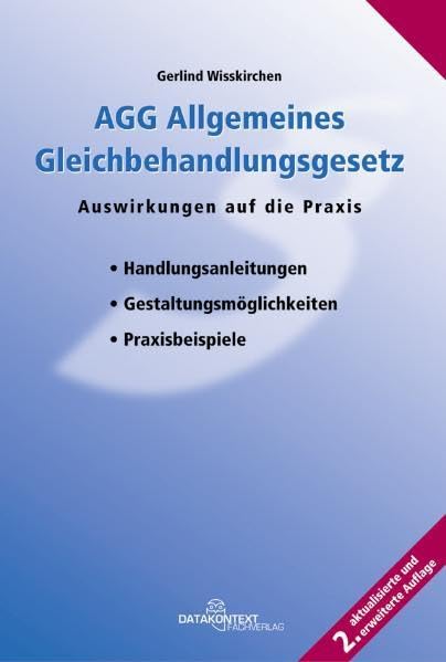 AGG Allgemeines Gleichbehandlungsgesetz. Auswirkungen auf die Praxis Law