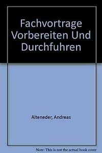 Fachvorträge vorbereiten und durchführen: Manuskript, Visualisierung, Rhetorik Natural Sciences