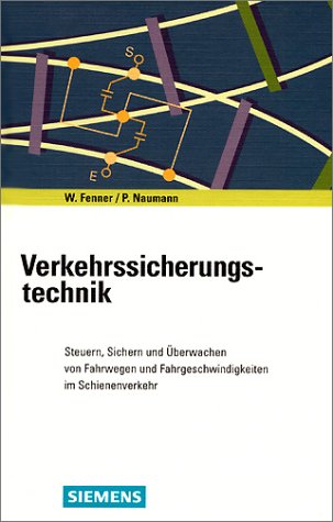 Verkehrssicherungstechnik: Steuern, Sichern und Überwachen von Fahrwegen und Fahrgeschwindigkeiten im Schienenverkehr Media & Communication