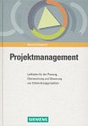 Projektmanagement: Leitfaden für die Planung, Überwachung und Steuerung von Entwicklungsprojekten Business, Finance & Career