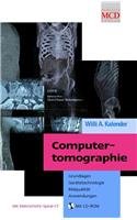 Computertomographie: Grundlagen, Gerätetechnologie, Bildqualität, Anwendungen Medicine