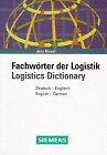 Fachwörter der Logistik /Logistics Dictionary: Deutsch-Englisch. English-German Foreign Languages ​​& Dictionaries