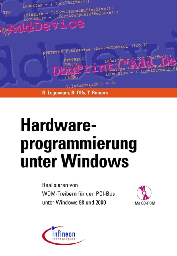 Hardwareprogrammierung unter Windows: Realisieren von PCI-und WDM-Treibern unter Windows 98 und 2000 Computer Science