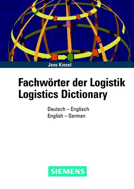 Fachwörter der Logistik /Logistics Dictionary: Deutsch-Englisch. Englisch-Deutsch Business, Finance & Career