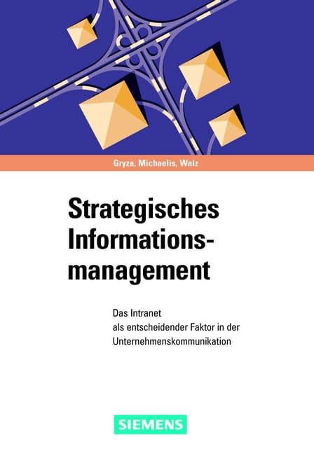 Strategisches Informationsmanagement: Das Intranet als entscheidender Faktor in der Unternehmenskommunikation Business, Finance & Career